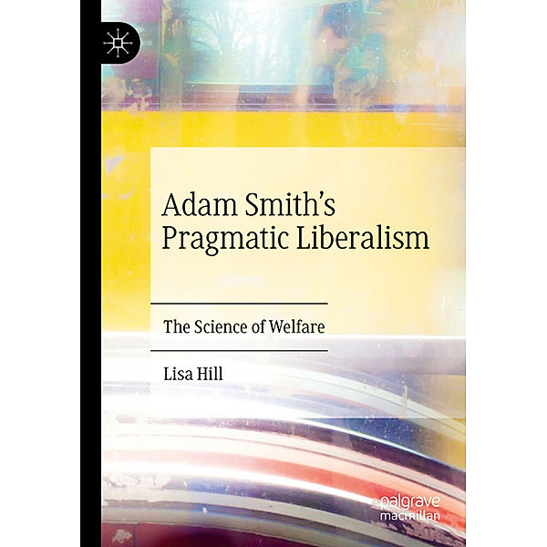Adam Smith's Pragmatic Liberalism, Lisa Hill