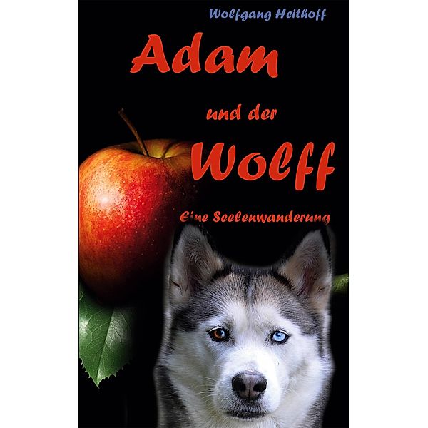Adam und der Wolff, Wolfgang Heithoff