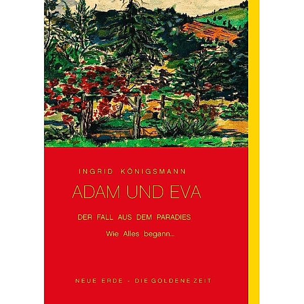 Adam und Eva - Der Fall aus dem Paradies, Ingrid Königsmann