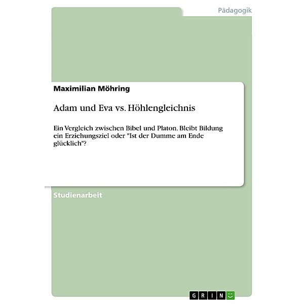 Adam und Eva vs. Höhlengleichnis, Maximilian Möhring