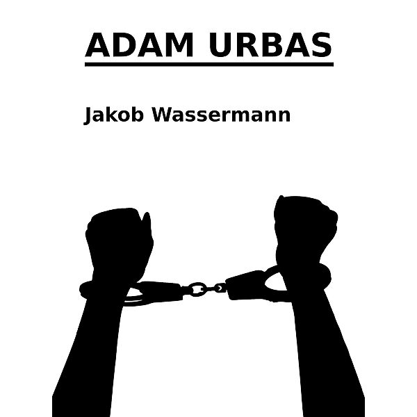Adam Urbas, Jakob Wassermann