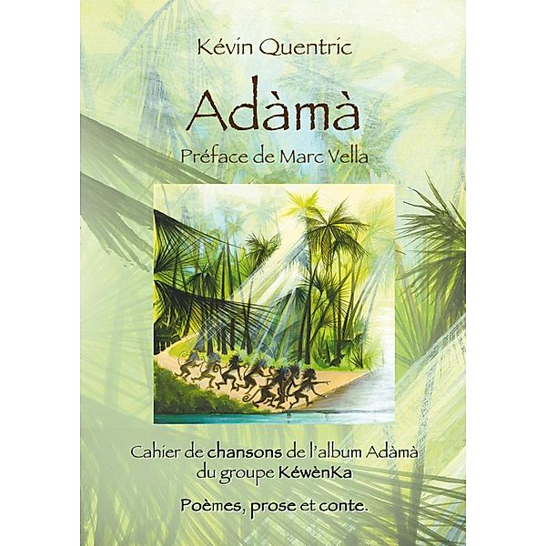 Adàmà, Kévin Quentric