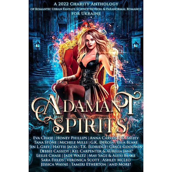 Adamant Spirits, Eva Chase, Debbie Cassidy, G. K. DeRosa, T. K. Eldridge, Sara Fields, Alana Khan, Lea Kirk, Jen Lynning, Vee R. Paxton, Chloe Parker, Jessica M. Butler, Honey Phillips, Candace Robinson, Rebecca Rode, May Sage, Alexi Blake, Veronica Scott, R. A. Steffan, Jenni Ward, Julia Vee, Katherine Bennet, Alora Carter, Demelza Carlton, Leslie Chase, Sarah M. Cradit, Tameri Etherton, Hattie Jacks, Lisa Kumar, Ashley McLeo, Maria Vermisoglou, Jessica Wayne, Calla Zae, Anna Carven, Kel Carpenter, Aurelia Jane, Grace Goodwin, Miranda Honfleur, Michele Mills, Jade Waltz, Tana Stone, Maggie Alabaster, Elle Beaumont, Ella Blake, Claudia Blood