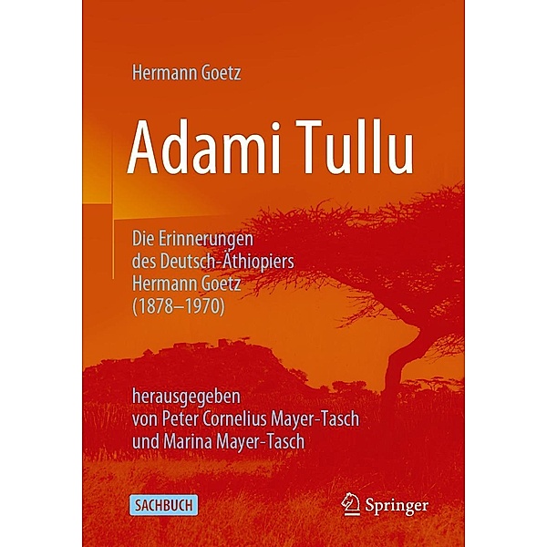 Adami Tullu Die Erinnerungen des Deutsch-Äthiopiers Hermann Goetz (1878-1970), Hermann Goetz