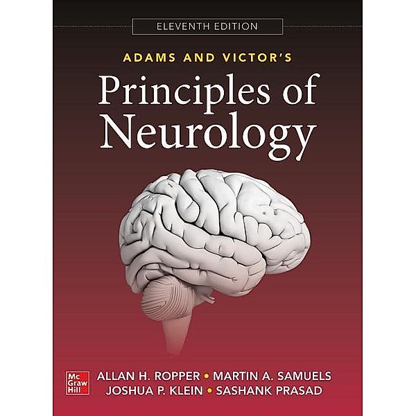 Adams and Victor's Principles of Neurology 11th Edition, Allan H. Ropper, Martin A. Samuels, Joshua Klein