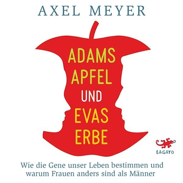 Adams Apfel und Evas Erbe, Axel Meyer