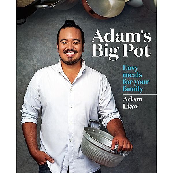 Adam's Big Pot / Adam's Big Pot, Adam Liaw