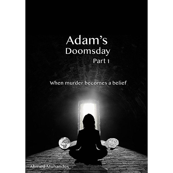 Adam's Doomsday / Adam's Doomsday, Ahmed Muhandis