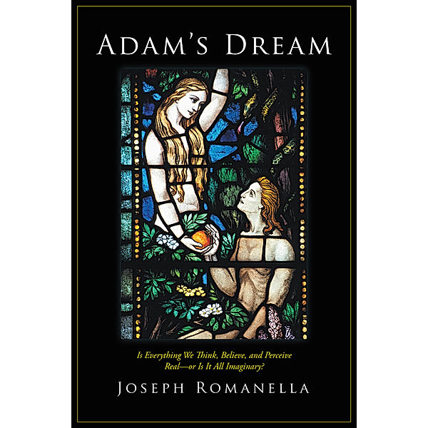 Adam's Dream, Joseph Romanella