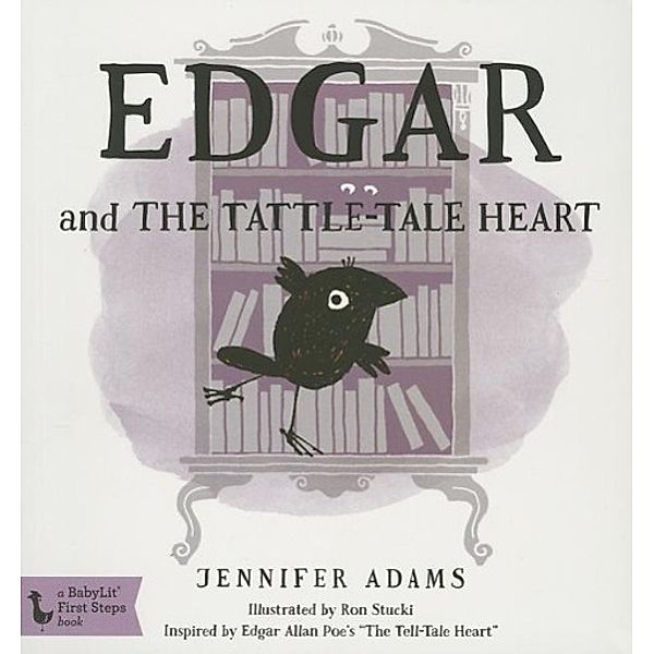 Adams, J: Edgar and the Tattle-Tale Heart, Jennifer Adams