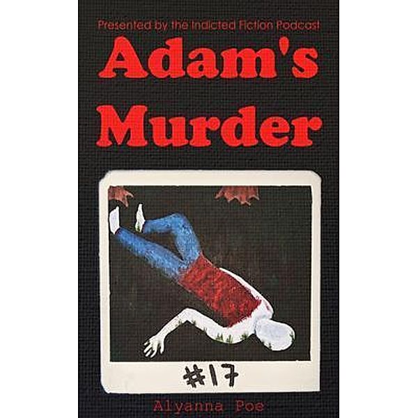 Adam's Murder / Alyanna Poe, Alyanna Poe