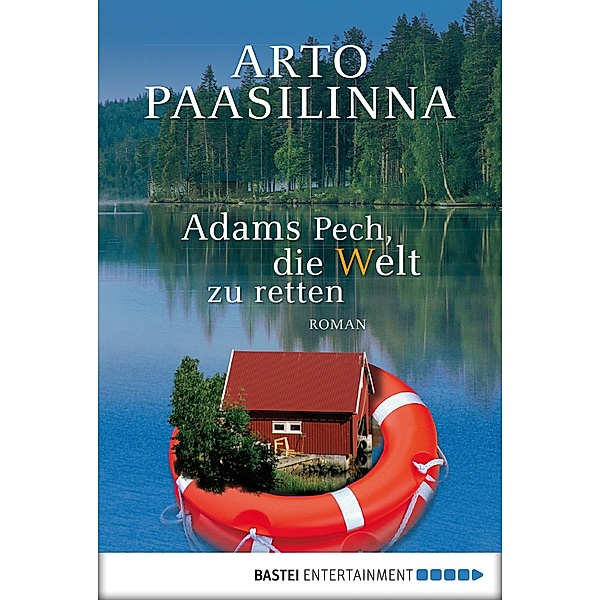 Adams Pech, die Welt zu retten, Arto Paasilinna