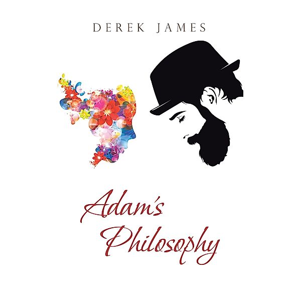 Adam's Philosophy, Derek James