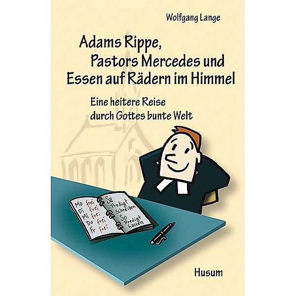 Adams Rippe, Pastors Mercedes und Essen auf Rädern im Himmel