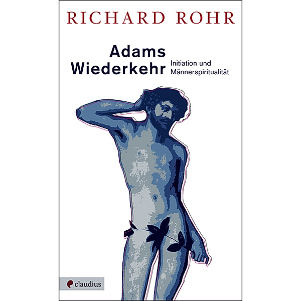 Adams Wiederkehr, Richard Rohr