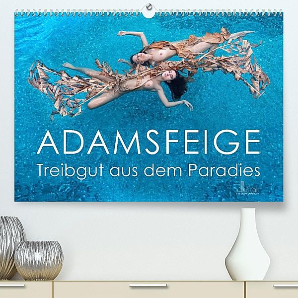 ADAMSFEIGE - Treibgut aus dem Paradies (Premium, hochwertiger DIN A2 Wandkalender 2023, Kunstdruck in Hochglanz), Ulrich Allgaier