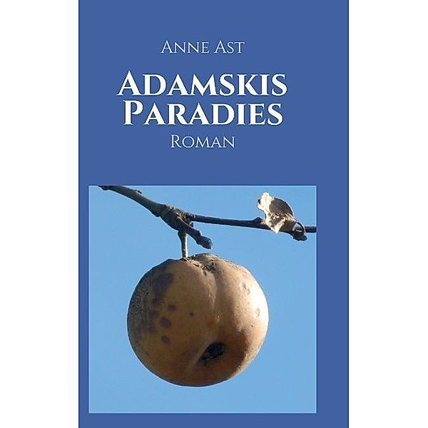 Adamskis Paradies, Anne Ast