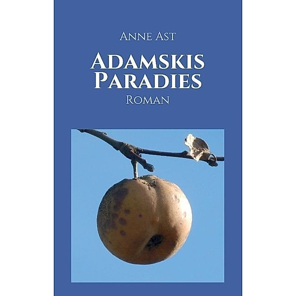 Adamskis Paradies, Anne Ast