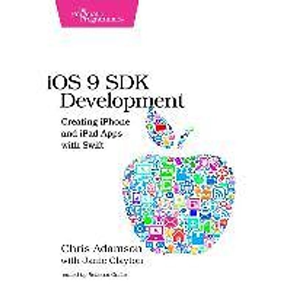 Adamson, C: iOS 9 SDK Development, Chris Adamson, Janie Clayton