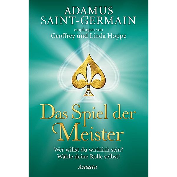 Adamus Saint-Germain - Das Spiel der Meister, Saint Germain, Geoffrey Hoppe, Linda Hoppe