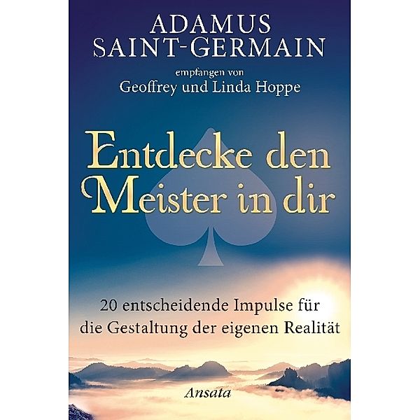 Adamus Saint-Germain - Entdecke den Meister in dir, Geoffrey Hoppe, Linda Hoppe