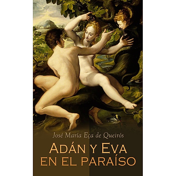 Adán y Eva en el paraíso, José María Eça de Queirós