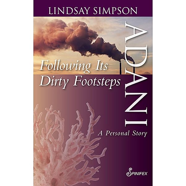 Adani, Following Its Dirty Footsteps, Lindsay Simpson
