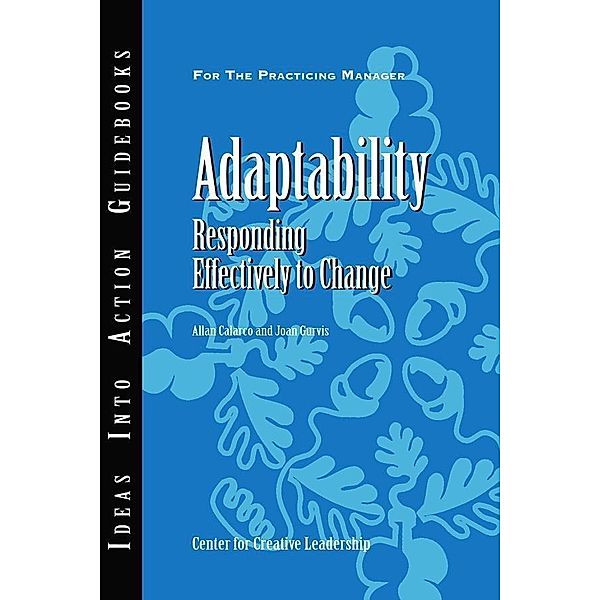 Adaptability, Center for Creative Leadership (CCL), Joan Gurvis, Allan Calarco