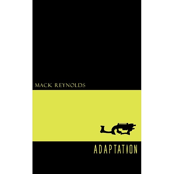 Adaptation, Mack Reynolds