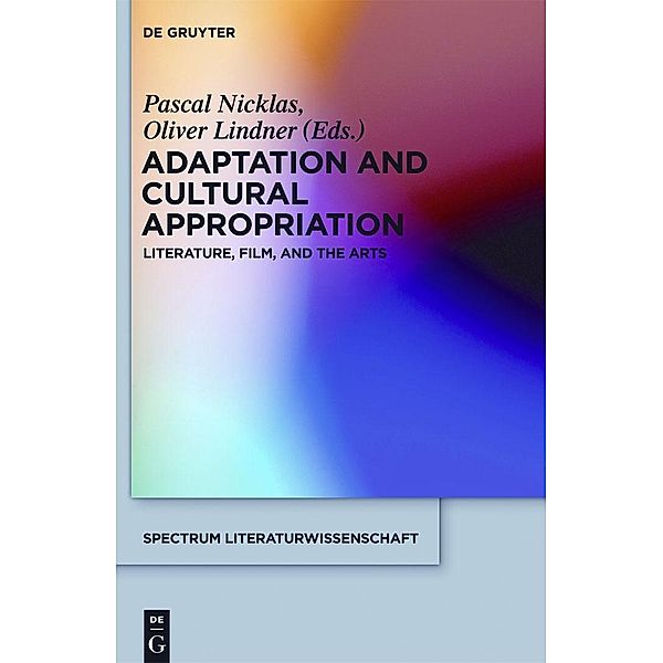 Adaptation and Cultural Appropriation / spectrum Literaturwissenschaft / spectrum Literature Bd.27