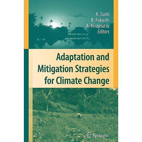 Adaptation and Mitigation Strategies for Climate Change, Akimasa Sumi, Kensuke Fukushi, Ai Hiramatsu