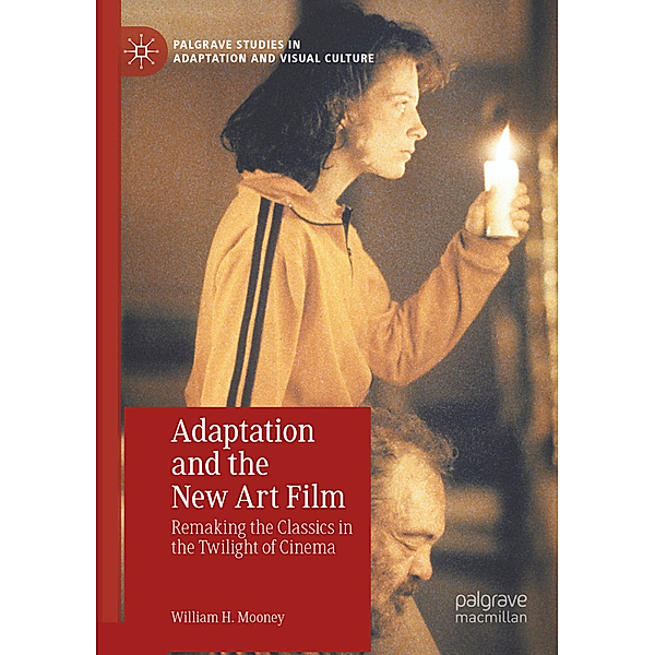 Adaptation and the New Art Film, William H. Mooney