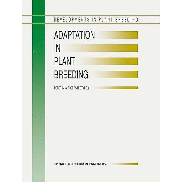 Adaptation in Plant Breeding / Developments in Plant Breeding Bd.4