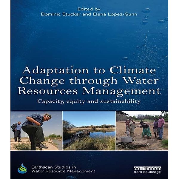 Adaptation to Climate Change through Water Resources Management / Earthscan Studies in Water Resource Management