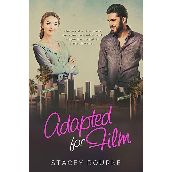 Adapted for Film (Reel Romance, #1) / Reel Romance, Stacey Rourke