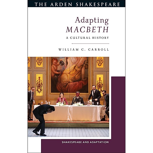 Adapting Macbeth, William C. Carroll