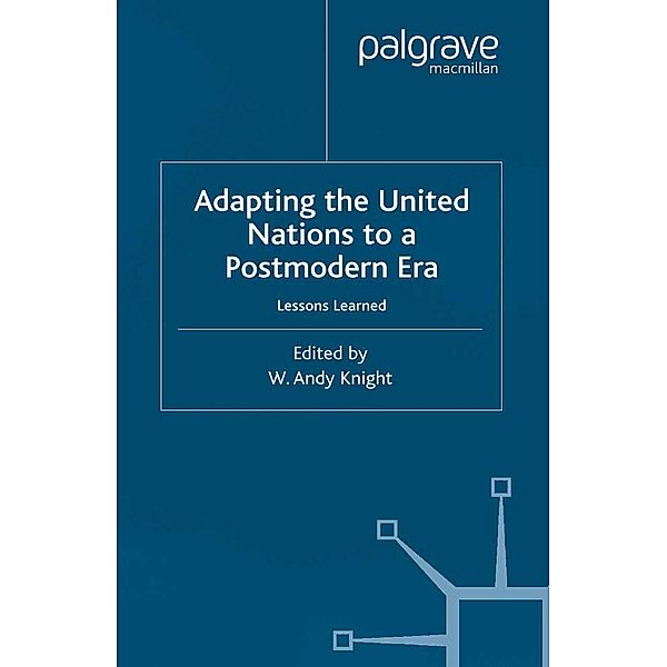 Adapting the United Nations to a Post-Modern Era / Global Issues, W. Knight