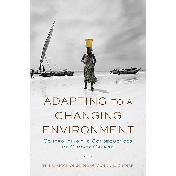 Adapting to a Changing Environment, Tim R. McClanahan, Joshua Cinner