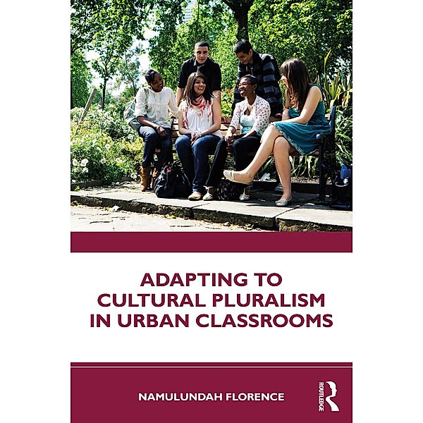 Adapting to Cultural Pluralism in Urban Classrooms, Namulundah Florence