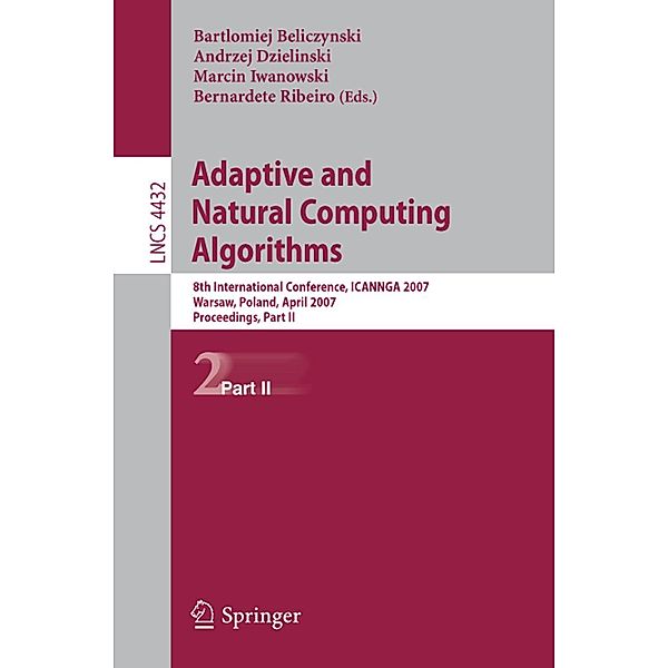 Adaptive and Natural Computing Algorithms / Lecture Notes in Computer Science Bd.4432