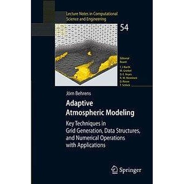 Adaptive Atmospheric Modeling / Lecture Notes in Computational Science and Engineering Bd.54, Jörn Behrens
