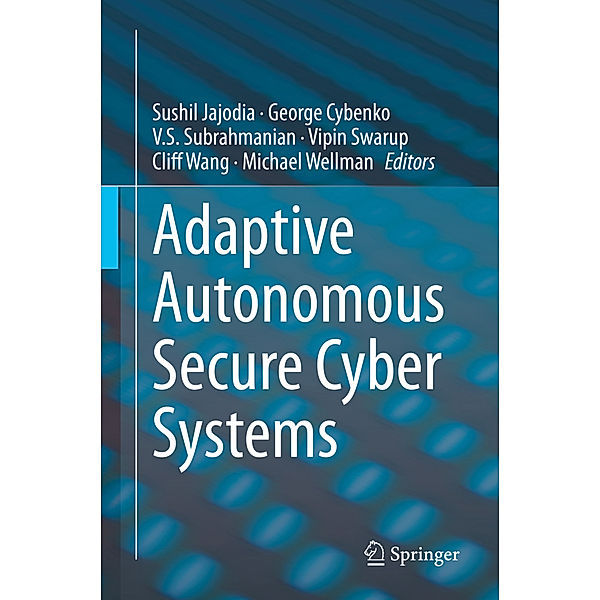 Adaptive Autonomous Secure Cyber Systems