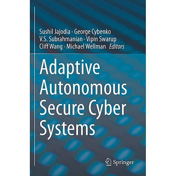 Adaptive Autonomous Secure Cyber Systems