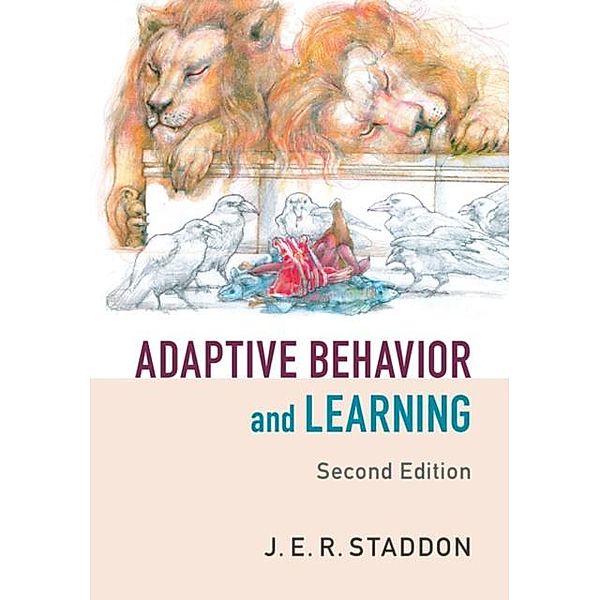 Adaptive Behavior and Learning, J. E. R. Staddon