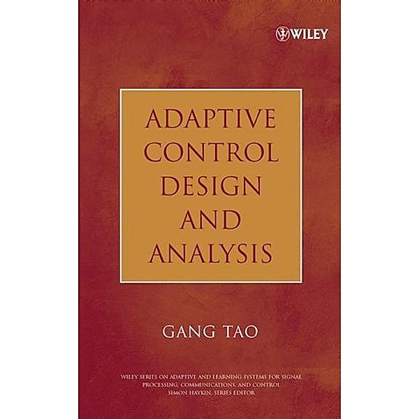 Adaptive Control Design and Analysis, Gang Tao