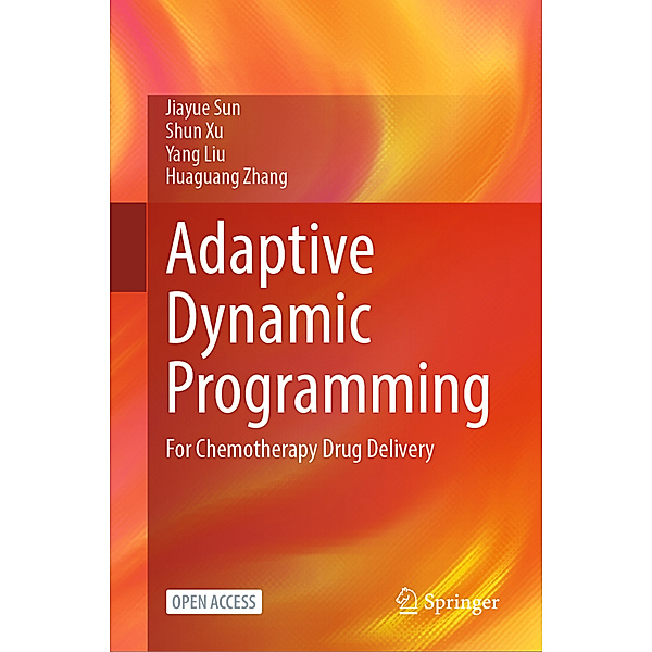 Adaptive Dynamic Programming, Jiayue Sun, Shun Xu, Yang Liu, Huaguang Zhang