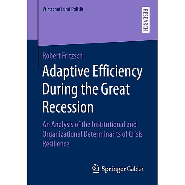 Adaptive Efficiency During the Great Recession / Wirtschaft und Politik, Robert Fritzsch