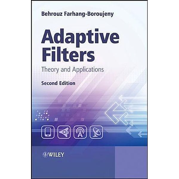 Adaptive Filters, Behrouz Farhang-Boroujeny