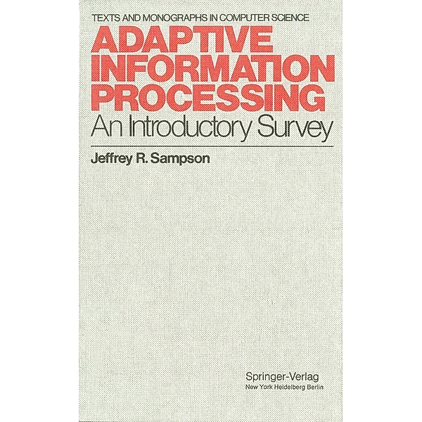 Adaptive Information Processing / Monographs in Computer Science, Jeffrey R. Sampson