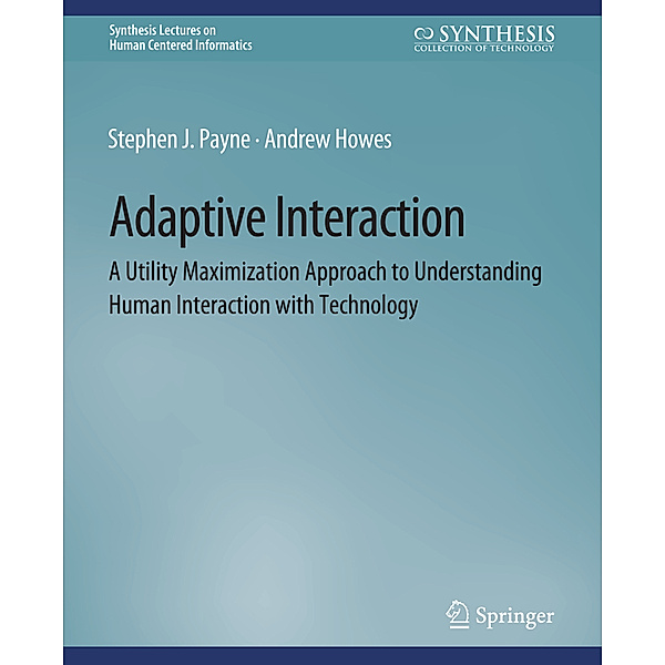 Adaptive Interaction, Stephen J. Payne, Andrew Howes
